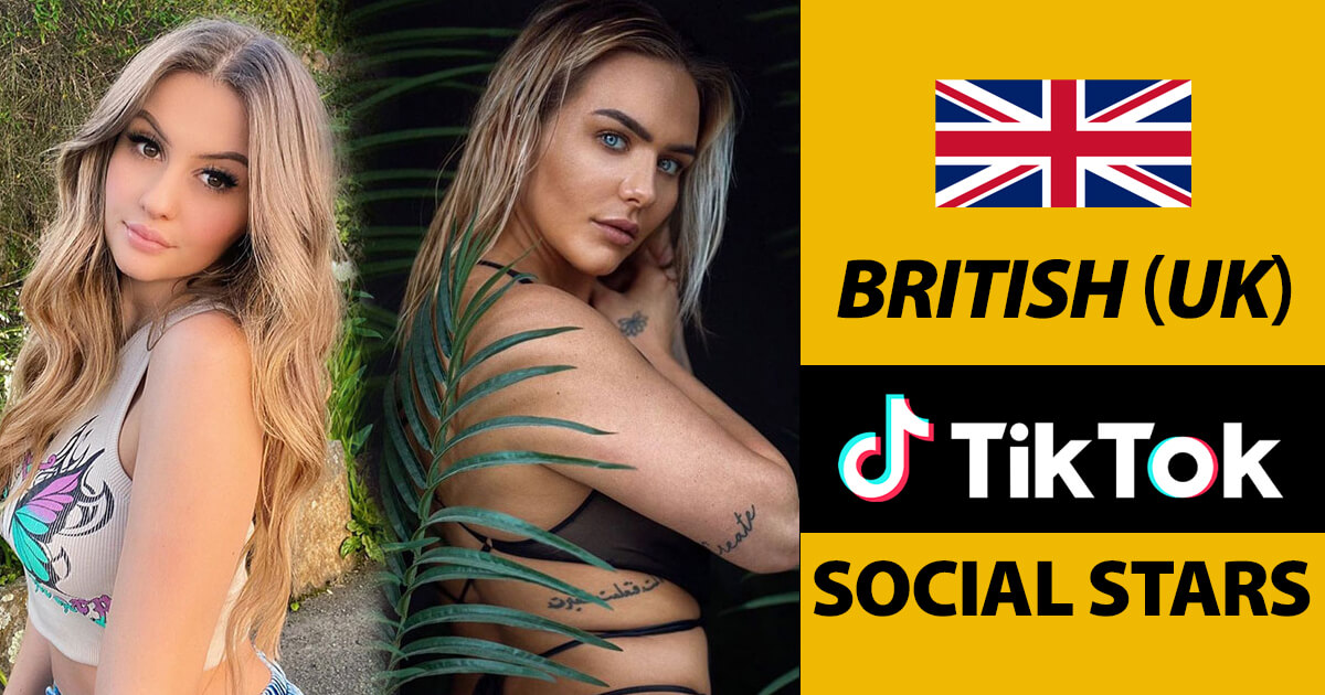 List of Top British (UK) Tiktok influencers Updated Stars